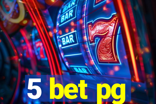 5 bet pg